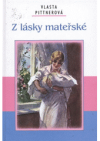 Z lásky mateřské