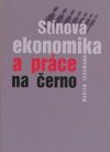 Stínová ekonomika a práce na černo