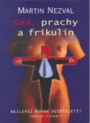 Sex, prachy a frikulín