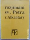 Rozjímání sv. Petra z Alkantary