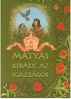 Mátyás király, az igazságos