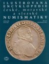 Ilustrovaná encyklopedie české, moravské a slezské numismatiky