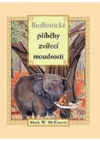 Budhistické [sic] příběhy zvířecí moudrosti