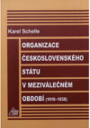Organizace československého státu v meziválečném období (1918-1938)