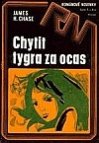 Chytit tygra za ocas