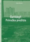 Černobyľ Príručka prežitia