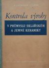 Kontrola výroby v průmyslu sklářském a jemné keramiky