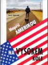 Napříč Amerikou na vysokém kole