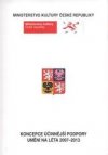Koncepce účinnější podpory umění na léta 2007-2013