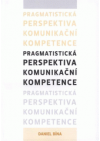 Pragmatistická perspektiva komunikační kompetence