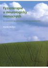 Fyzioterapie u neurologicky nemocných (se zaměřením na roztroušenou sklerózu mozkomíšní)