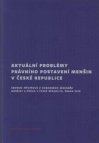 Aktuální problémy právního postavení menšin v České republice