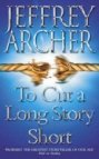 To Cut a Long Story Short 
