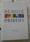Duhové příběhy