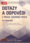 Dotazy a odpovědi z praxe zákoníku práce – 375 odpovědí