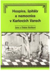 Hospice, špitály a nemocnice v Karlových Varech