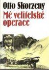 Mé velitelské operace