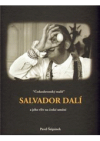 "Československý malíř" Salvador Dalí a jeho vliv na české umění