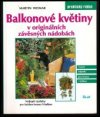 Balkonové květiny v originálních závěsných nádobách