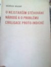 O nejstarším stěhování národů a o problému civilisace proto-indické