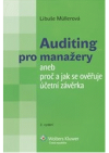 Auditing pro manažery, aneb, Proč a jak se ověřuje účetní závěrka