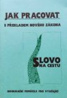 Jak pracovat s překladem Nového zákona "Slovo na cestu"