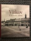 Vítkov- Z historie města