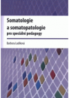 Somatologie a somatopatologie pro speciální pedagogy