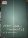 P. Otto Canisius Farrenkopf S. J.