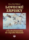 Lovecké zápisky (z Československa do západní Kanady)