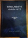 Modlářství staré a nové 