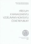 Přístupy k managementu vzdělávání v kontextu České republiky