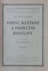 Vodní, bažinné a pobřežní rostliny