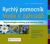 Rychlý pomocník - voda v zahradě