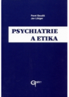 Psychiatrie a etika