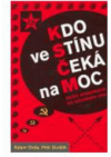 Kdo ve stínu čeká na moc