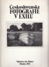 Československá fotografie v exilu (1939-1989)