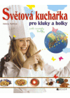 Světová kuchařka pro kluky a holky