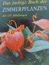 Das farbige Buch der Zimmerpflanzen