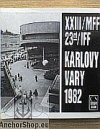 23. MFF [Mezinárodní filmový festival], Karlovy Vary 1982 =
