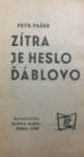 Zítra je heslo ďáblovo
