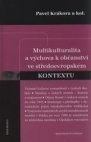 Multikulturalita a výchova k občanství ve středoevropském kontextu