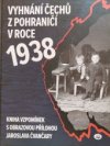 Vyhnání Čechů z pohraničí v roce 1938