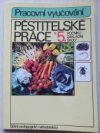 Pěstitelské práce v 5. ročníku základní školy