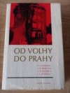 Od Volhy do Prahy