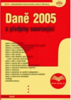 Daně 2005 a předpisy související