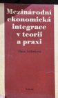 Mezinárodní ekonomická integrace v teorii a praxi