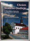 Chrám svatého Ondřeje v Uherském Ostrohu v průběhu dvou a půl staletí, aneb, Putovaní [sic] staletími cestou necestou až k dnešku