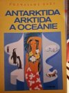Antarktida, Arktida a Oceánie