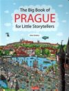 The Big Book of Prague for Little Storytellers